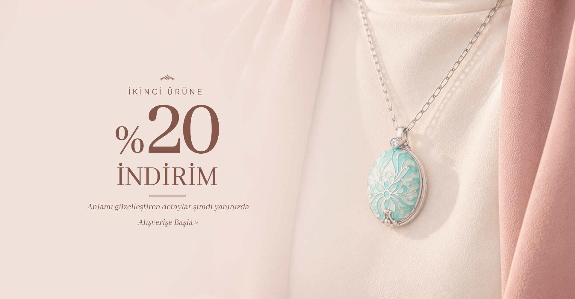 İkinci ürüne yüzde 20 indirim — Anlamı güzelleştiren detaylar şimdi yanınızda