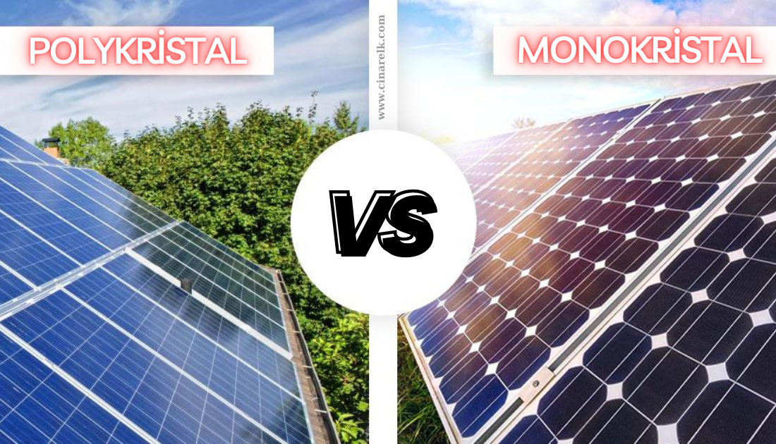 Polykristal ve Monokristal Güneş Panelleri Arasındaki Fark Nedir?