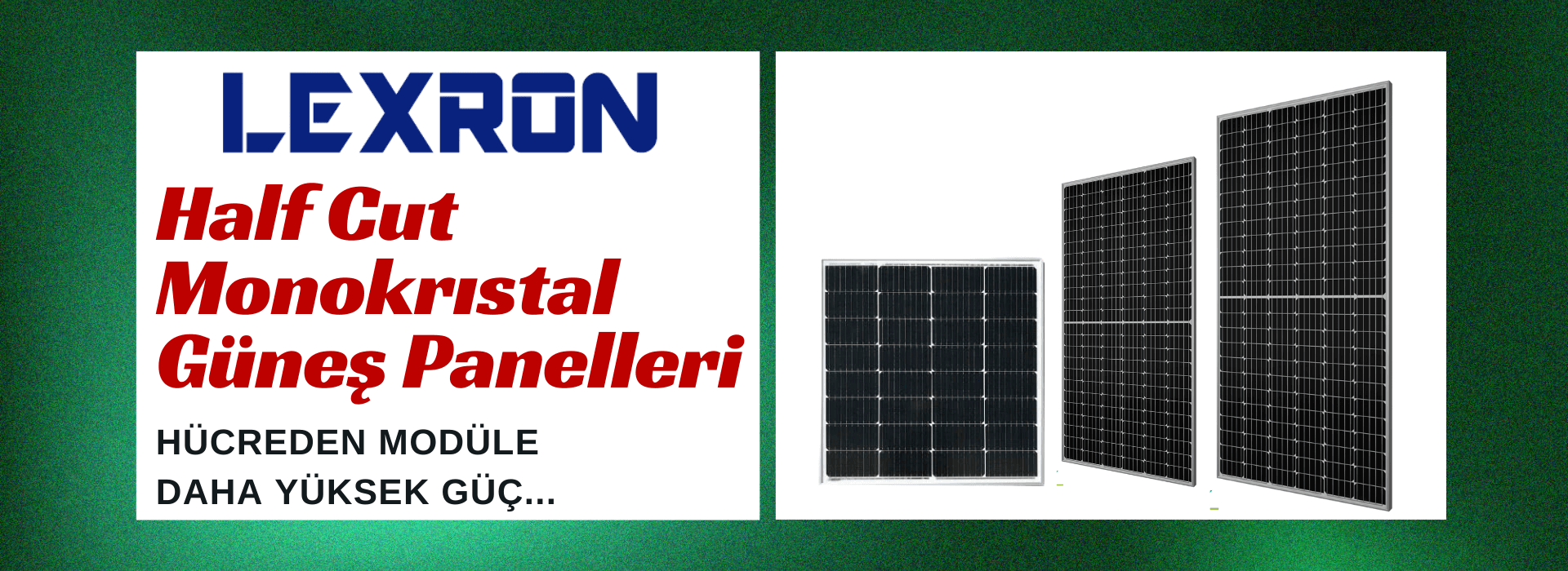 Lexron Half Cut Monokristal Solar Güneş Enerji Panelleri