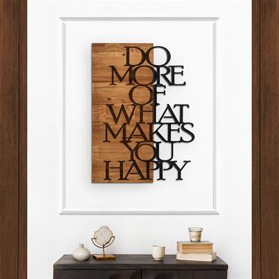 Do More Of What Makes You Happy - Ahşap ve Metal Duvar Tablosu, Büyük Duvar Süsü, Trend Duvar Tabloları, Özgün Duvar Tasarımları