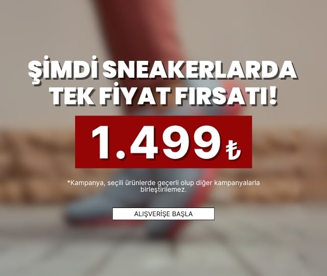 Şimdi Sneakerlarda Tek Fiyat Fırsatı!