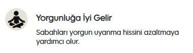 Yorgunluğa İyi Gelir