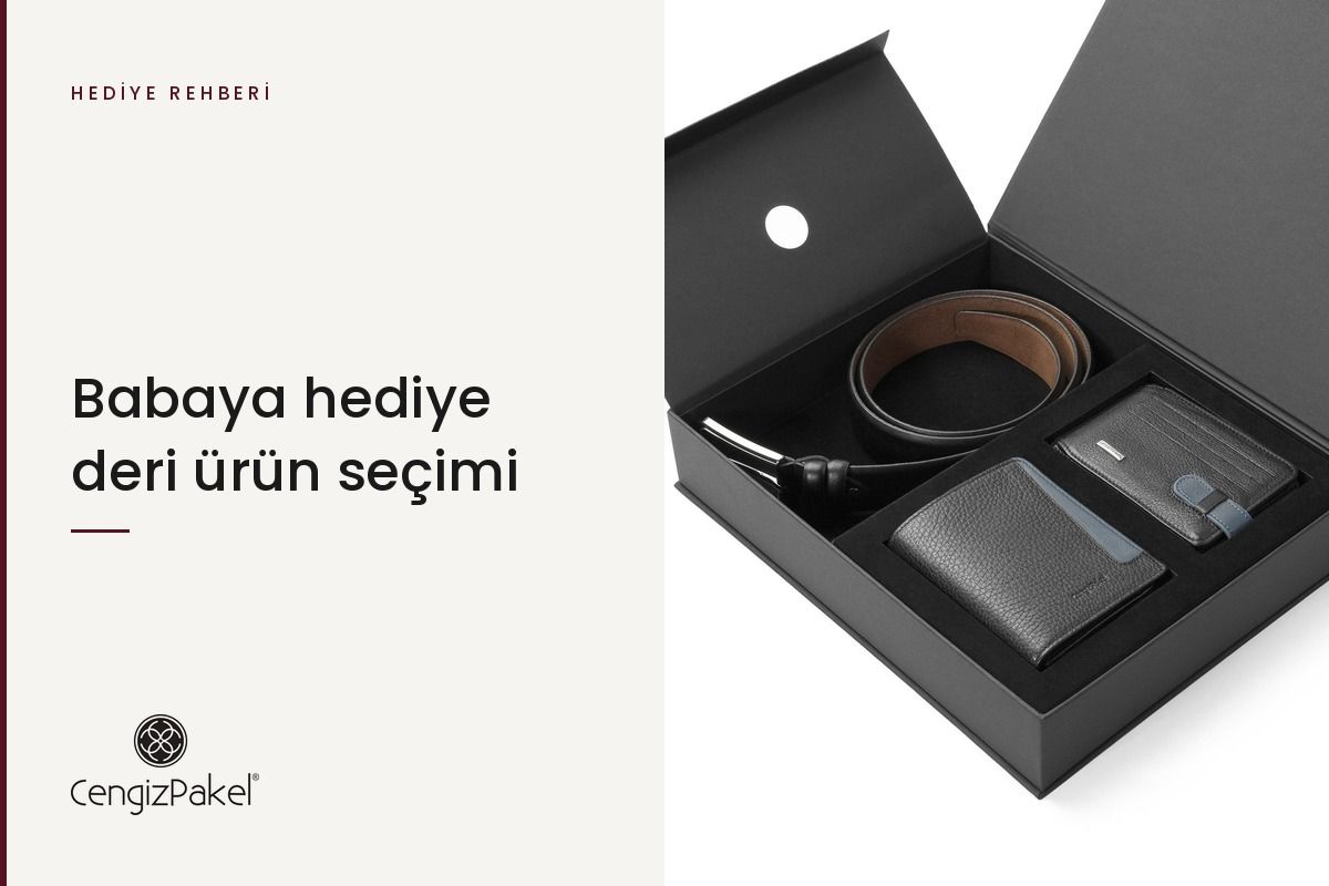 Babaya Hediye: Deri Ürün Seçerken Nelere Bakılmalı?