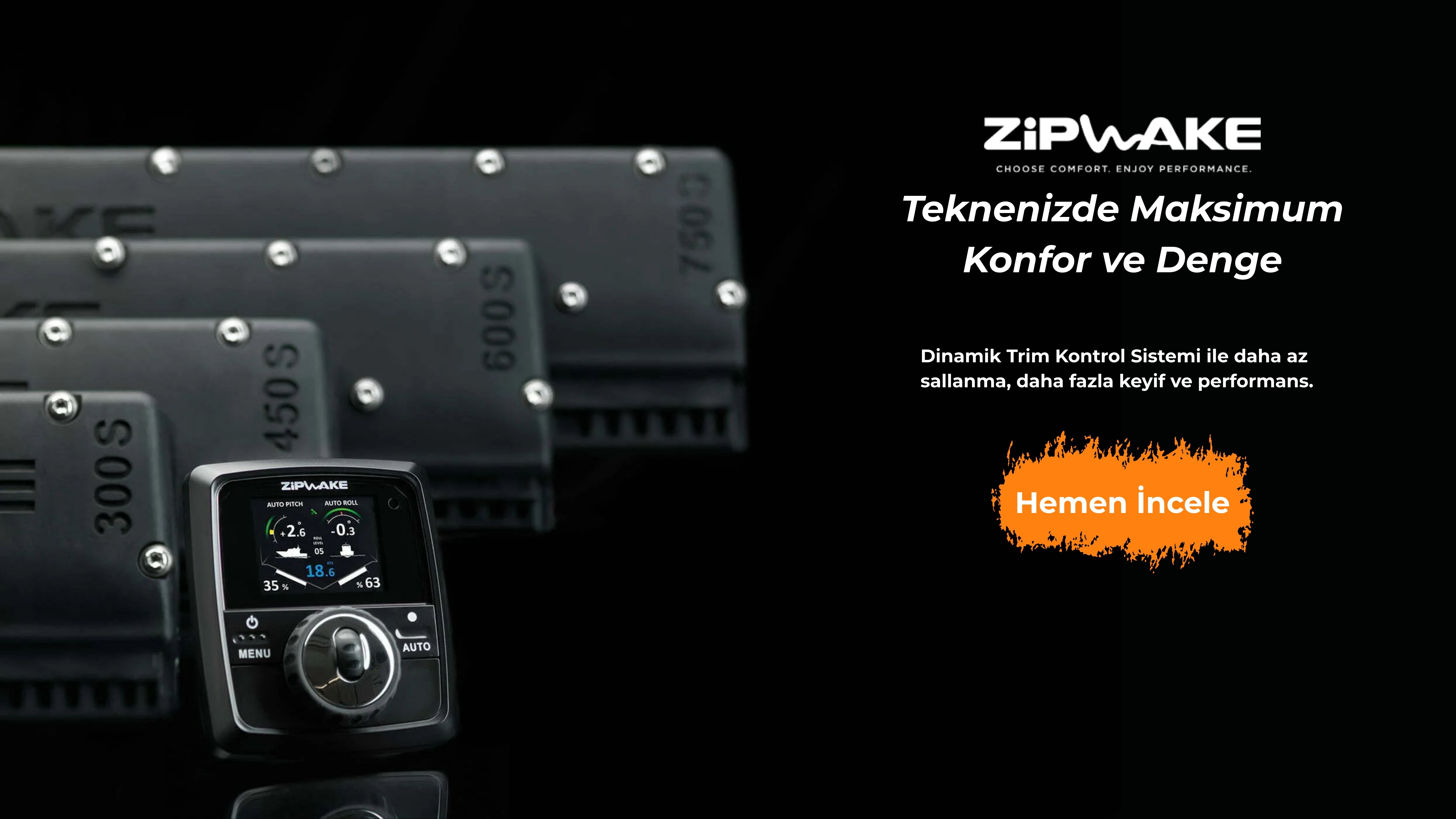 Dinamik Trim Kontrol Sistemi ile daha az sallanma, daha fazla keyif ve performans.
