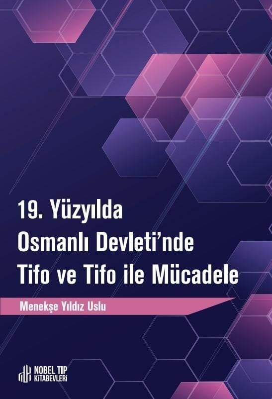 19. Yüzyılda Osmanlı Devletinde Tifo ve Tifo ile Mücadele