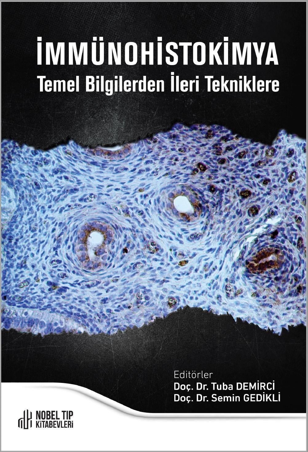 İmmünohistokimya Temel Bilgilerden İleri Tekniklere