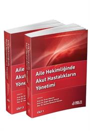 Aile Hekimliğinde Akut Hastalıkların Yönetimi Cilt 1-2