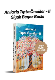 Anılarla Tıpta Öncüler II - Siyah Beyaz Baskı