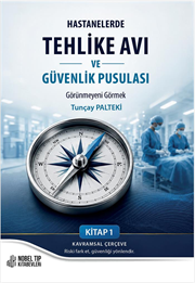Hastanelerde Tehlike Avı ve Güvenlik Pusulası Görü