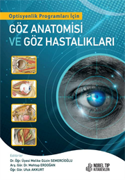 Optisyen Programları İçin Göz Anatomisi ve Göz Hastalıkları