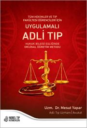 Tüm Hekimler ve Tıp Fakültesi Öğrencileri için Uygulamalı Adli Tıp
