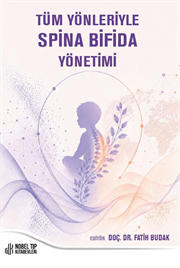 Tüm Yönleriyle Spina Bifida Yönetimi