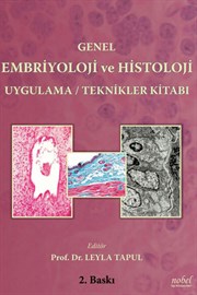 Genel Embriyoloji ve Histoloji Uygulama / Teknikler Kitabı
