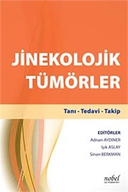 Jinekolojik Tümörler: Tanı - Tedavi - Takip + El Kitabı