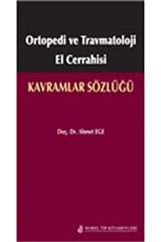 Ortopedi ve Travmatoloji El Cerrahisi: Kavramlar Sözlüğü