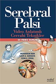 Serebral Palsi: Video Anlatımlı Cerrahi Teknikler - 34 Video Sunum
