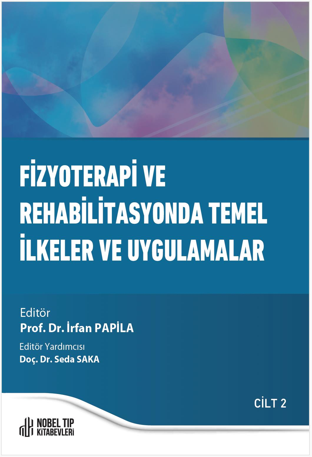 Fizyoterapi ve Rehabilitasyonda Temel İlkeler ve Uygulamalar Cilt 2