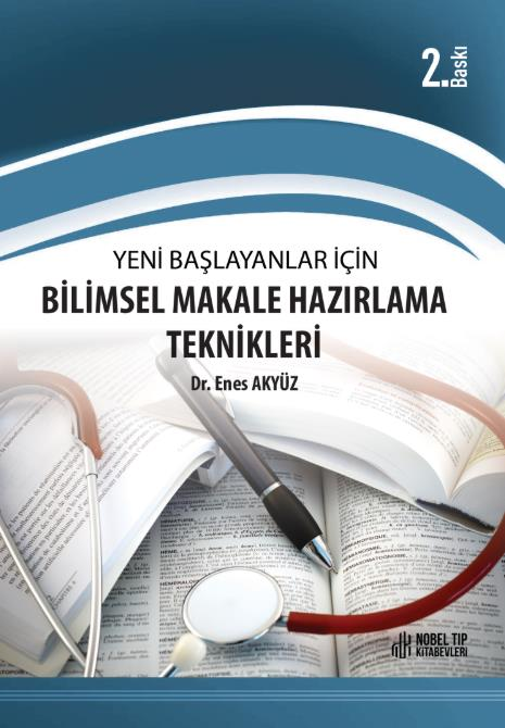 Yeni Başlayanlar için Bilimsel Makale Hazırlama Teknikleri 2. Baskı