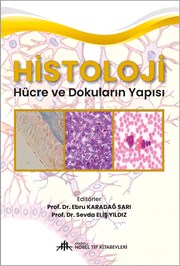 Prof. Dr. Ebru Karadağ Sarı, Prof. Dr. Sevda Eliş Yıldız Histoloji ve Embriyoloji