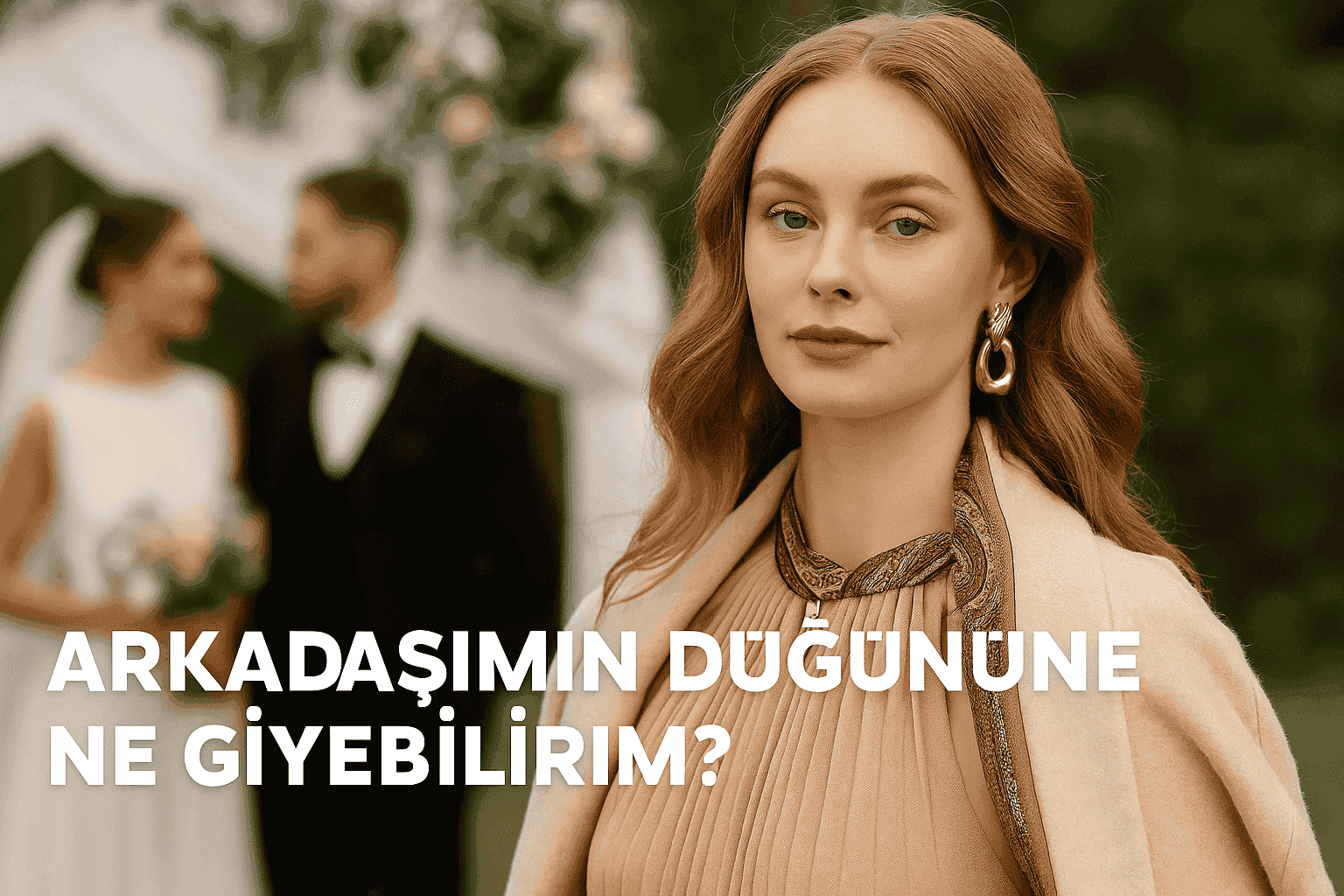 Arkadaşımın Düğününe Ne Giyebilirim