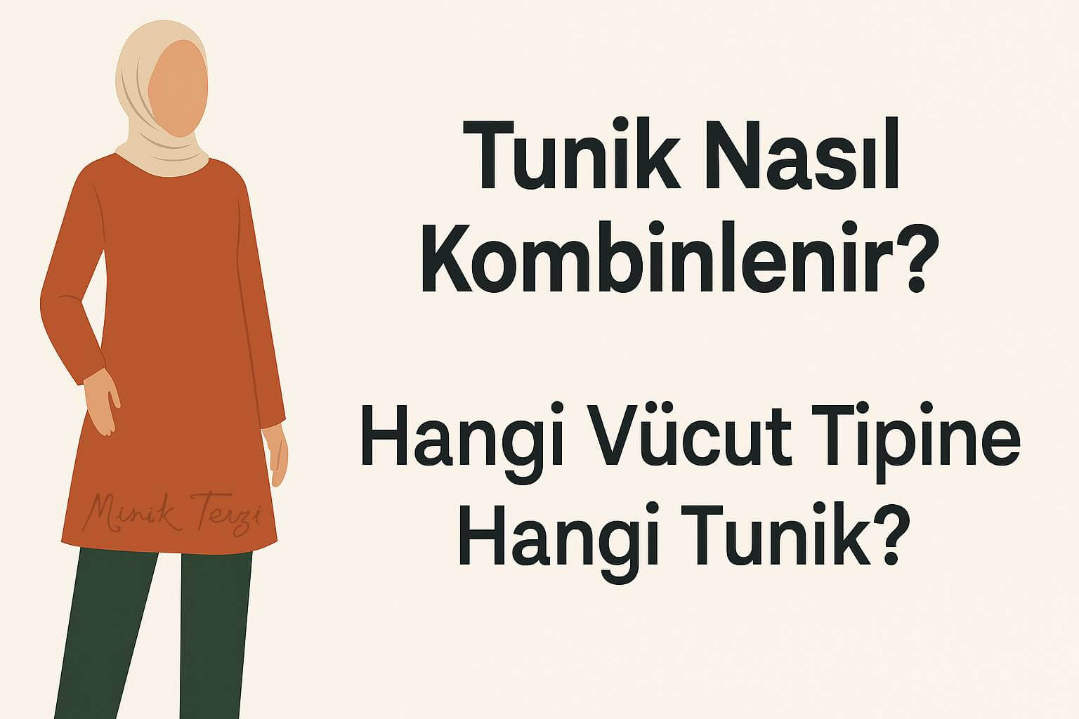 Tunik Nasıl Kombinlenir