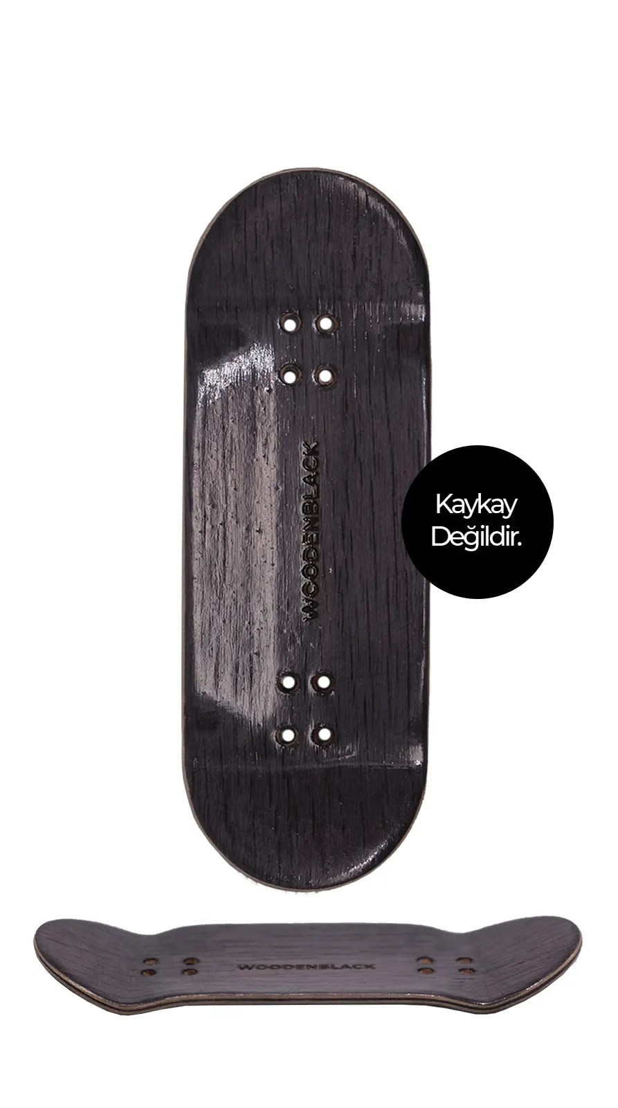 Woodenblack Gece Meşe Fingerboard Deck 34mm 