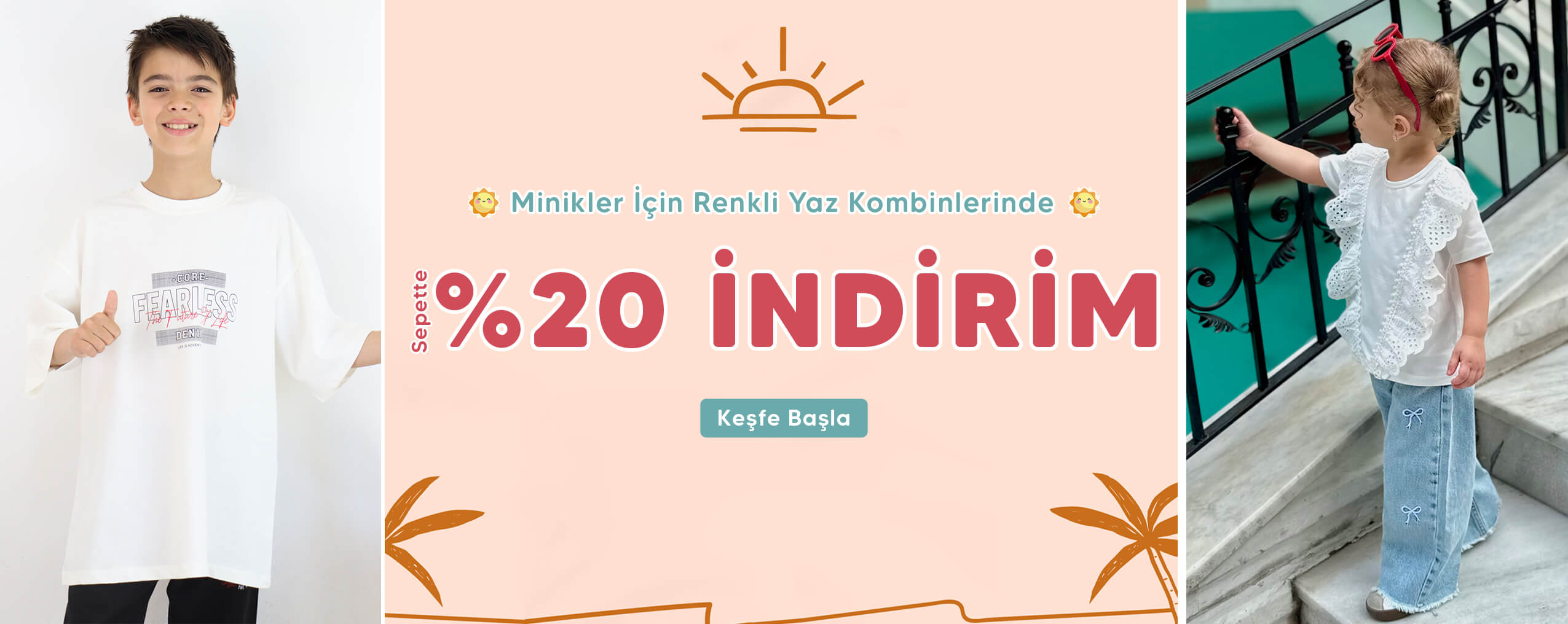 Yazlık çocuk kıyafetlerini, eğlenceli tasarımlarla sepette indirimle keşfet!