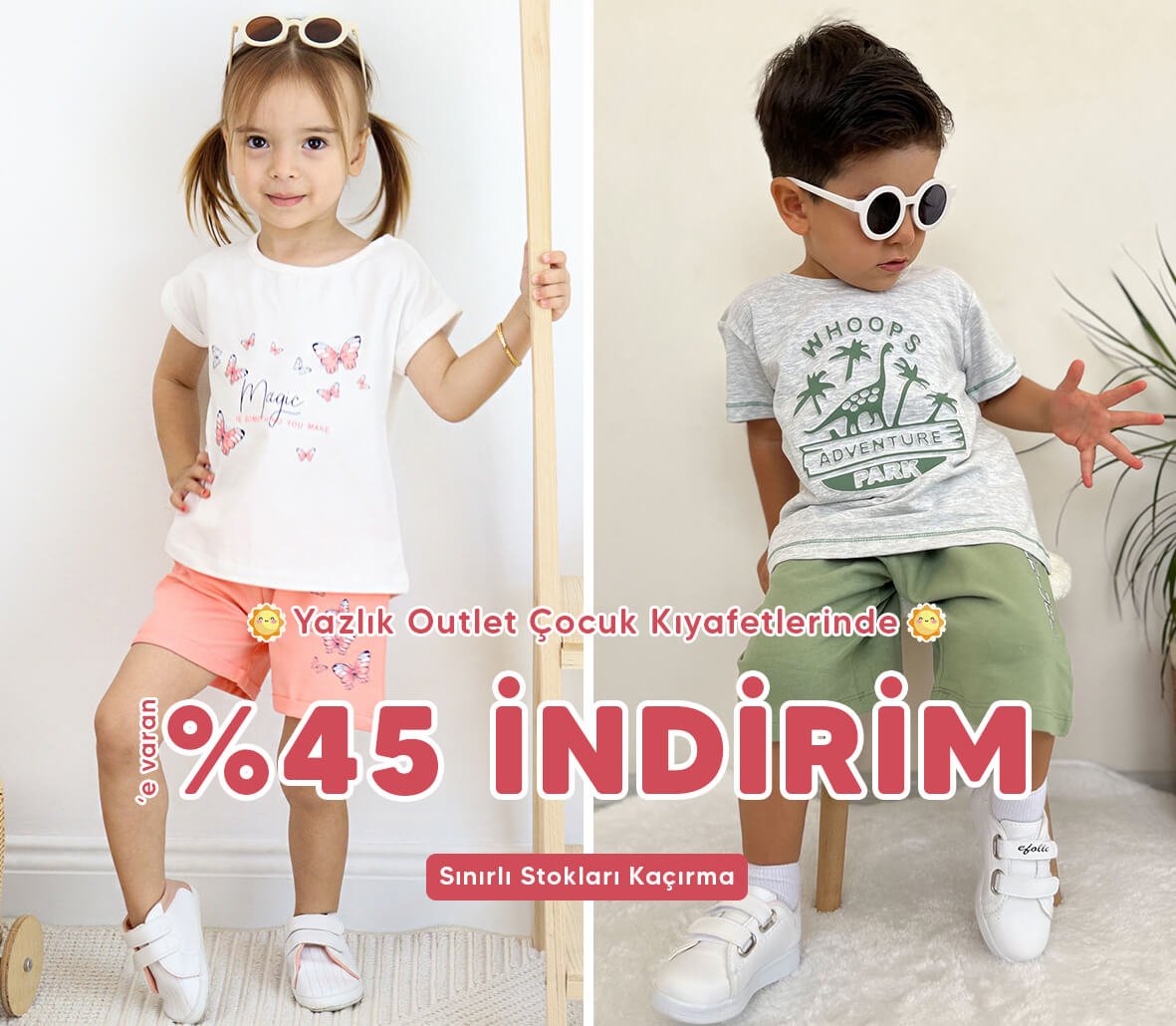 Outlet 0-16 yaş yazlık çocuk kıyafetlerinde %45 indirimi sınırlı stoklarla kaçırma!