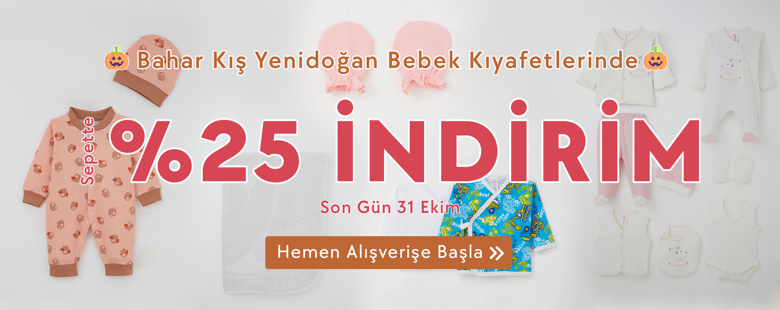 31 Ekim Tarihine Kadar Geçerli Sepette %25 İndirimli Yenidoğan Bebek Tekstil Ürünlerini Kaçırma, Alışverişe Hemen Başla!