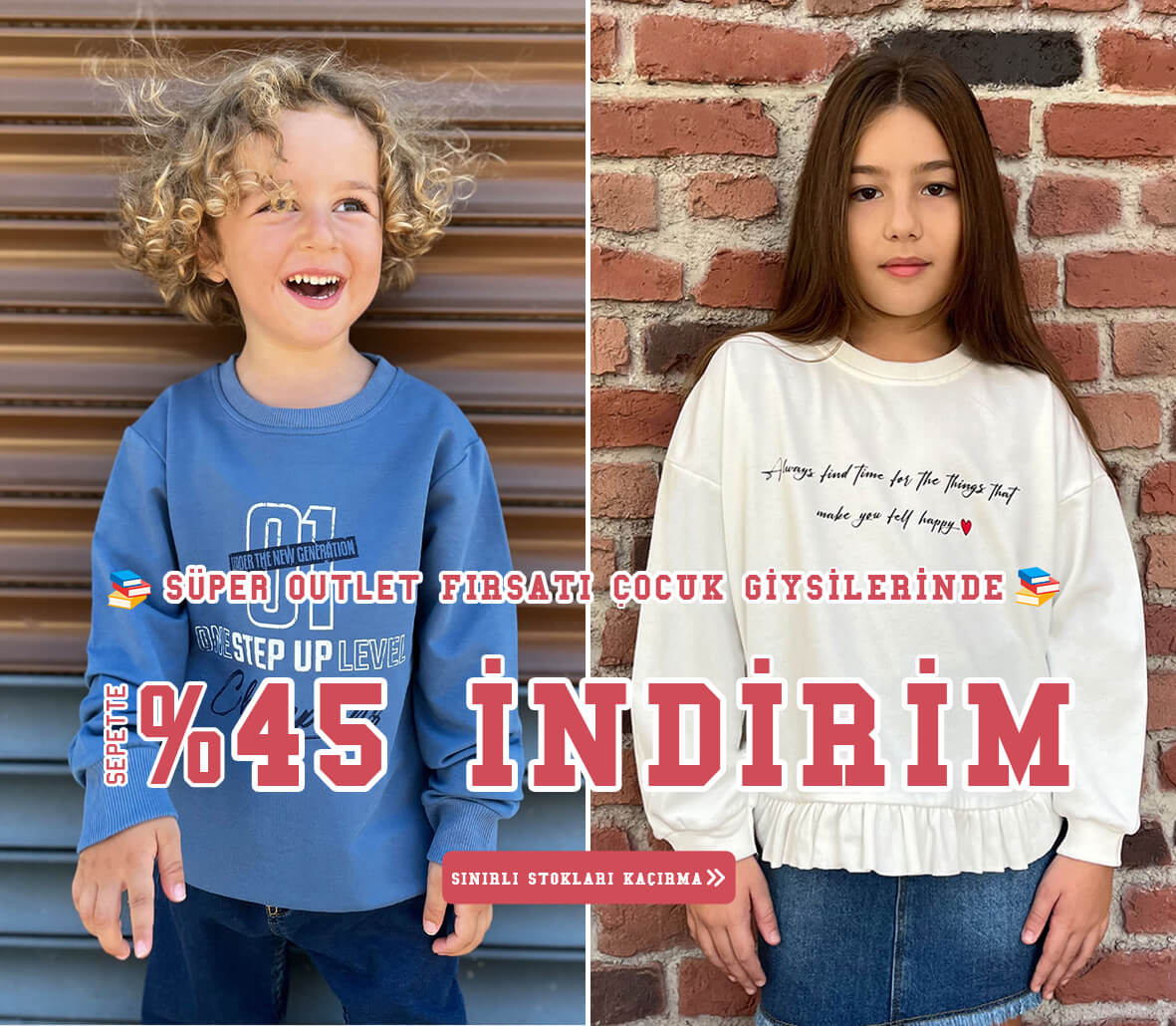 Outlet 0-16 yaş okula dönüş ve kreşe başlama çocuk ile bebek kıyafetlerinde %45 indirimi sınırlı stoklarla kaçırma, alışverişe hemen başla!