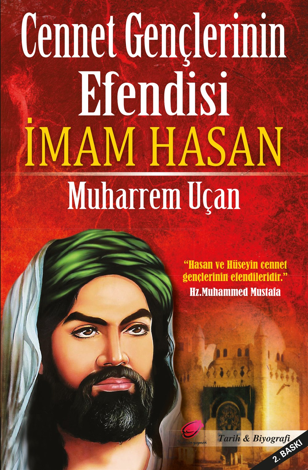Cennet Gençlerinin Efendisi İmam Hasan