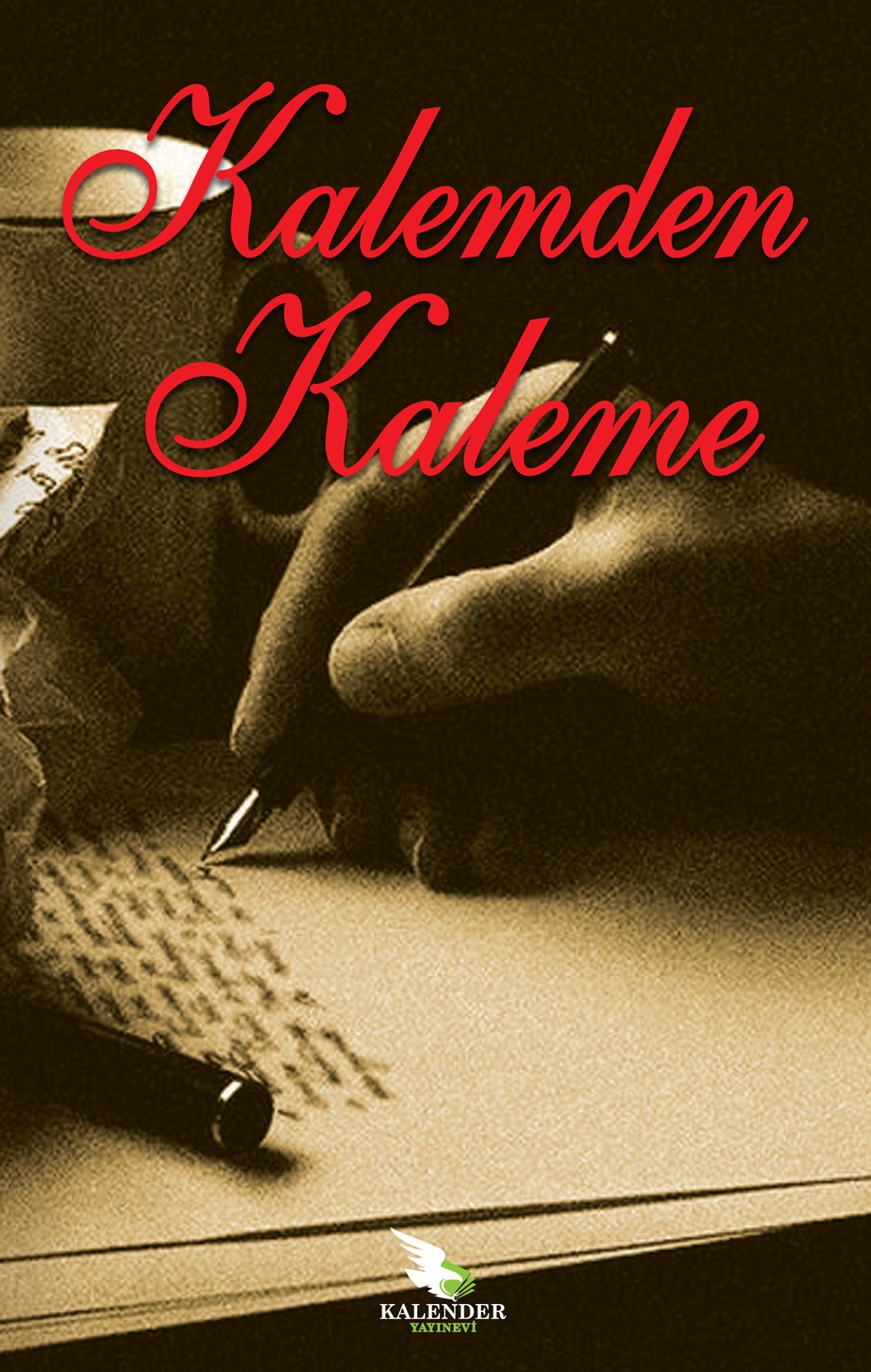  Kalemden Kaleme (Türk Edebiyatının Kadın Yazarları)
