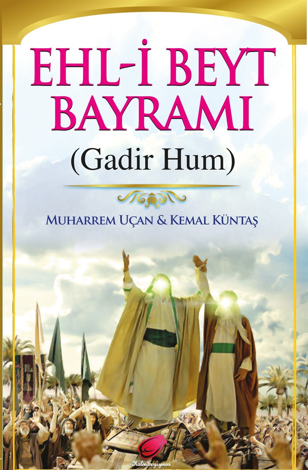 Ehl-i Beyt Bayramı Gadir Hum