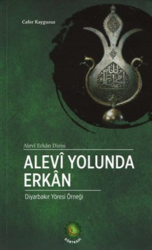 Alevi Yolunda Erkan Diyarbakır Yöresi Örneği