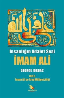 İnsanlığın Adalet Sesi İmam Ali 5. Cilt İmam Ali ve Arap Milliyetçiliği