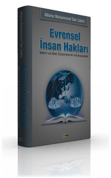 Evrensel İnsan Hakları (İslam ve Batı Düzenlerinin Mukayesesi)