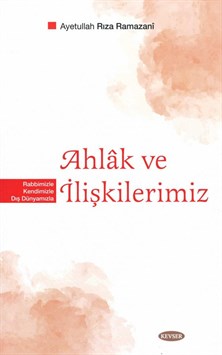 Ahlak ve İlişkilerimiz