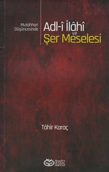 Mutahhari Düşüncesinde Adli İlahi ve Şer Meselesi