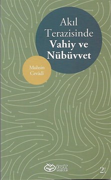 Akıl Terazisinde Vahiy ve Nübüvvet