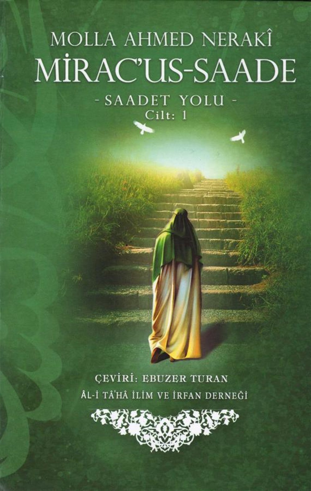 Mirac'us-Saade Saadet Yolu 1. Cilt