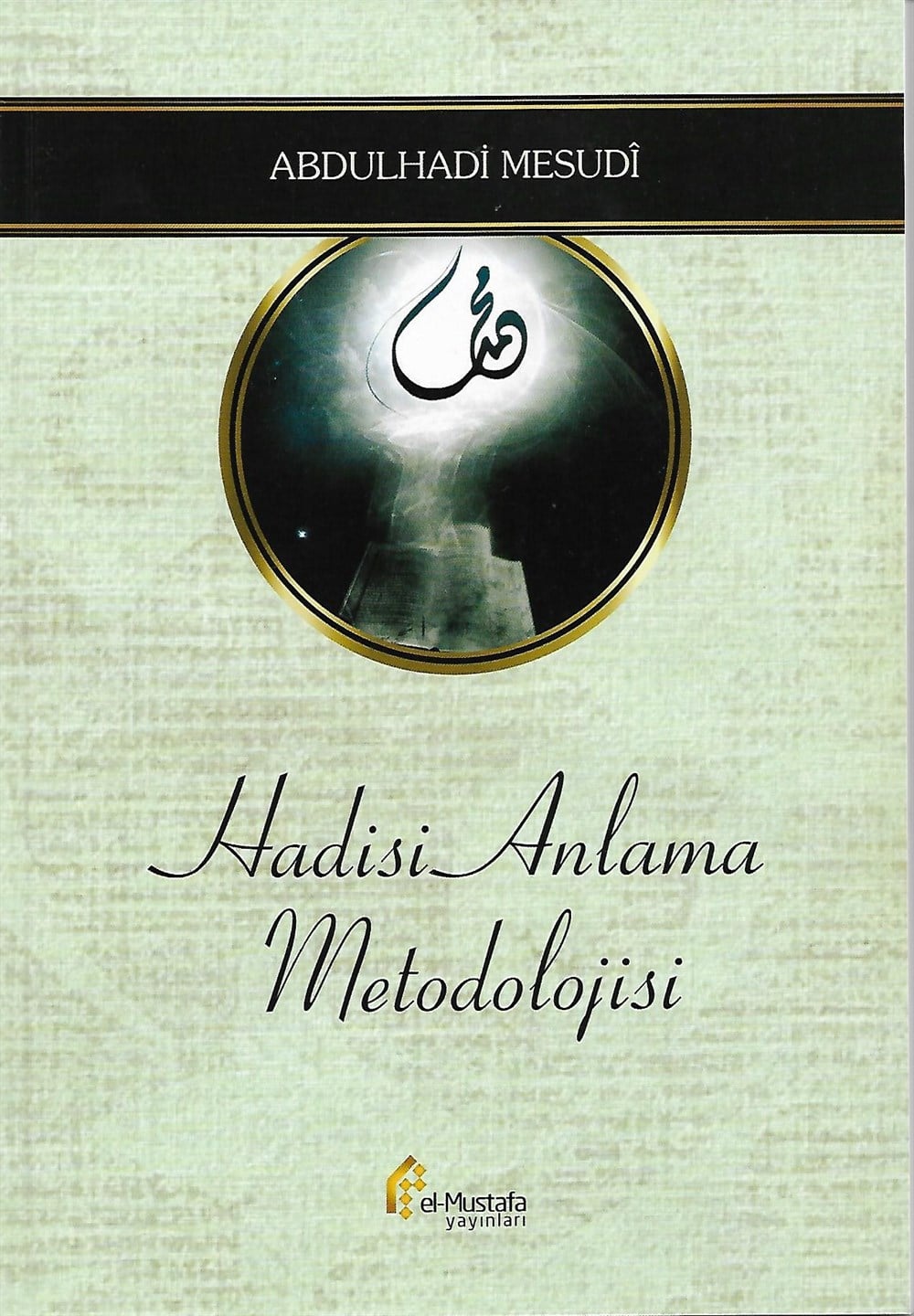 Hadisi Anlama Metodolojisi