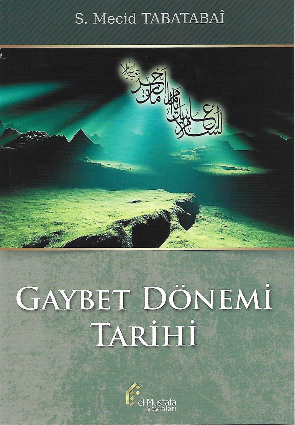 Gaybet Dönemi Tarihi