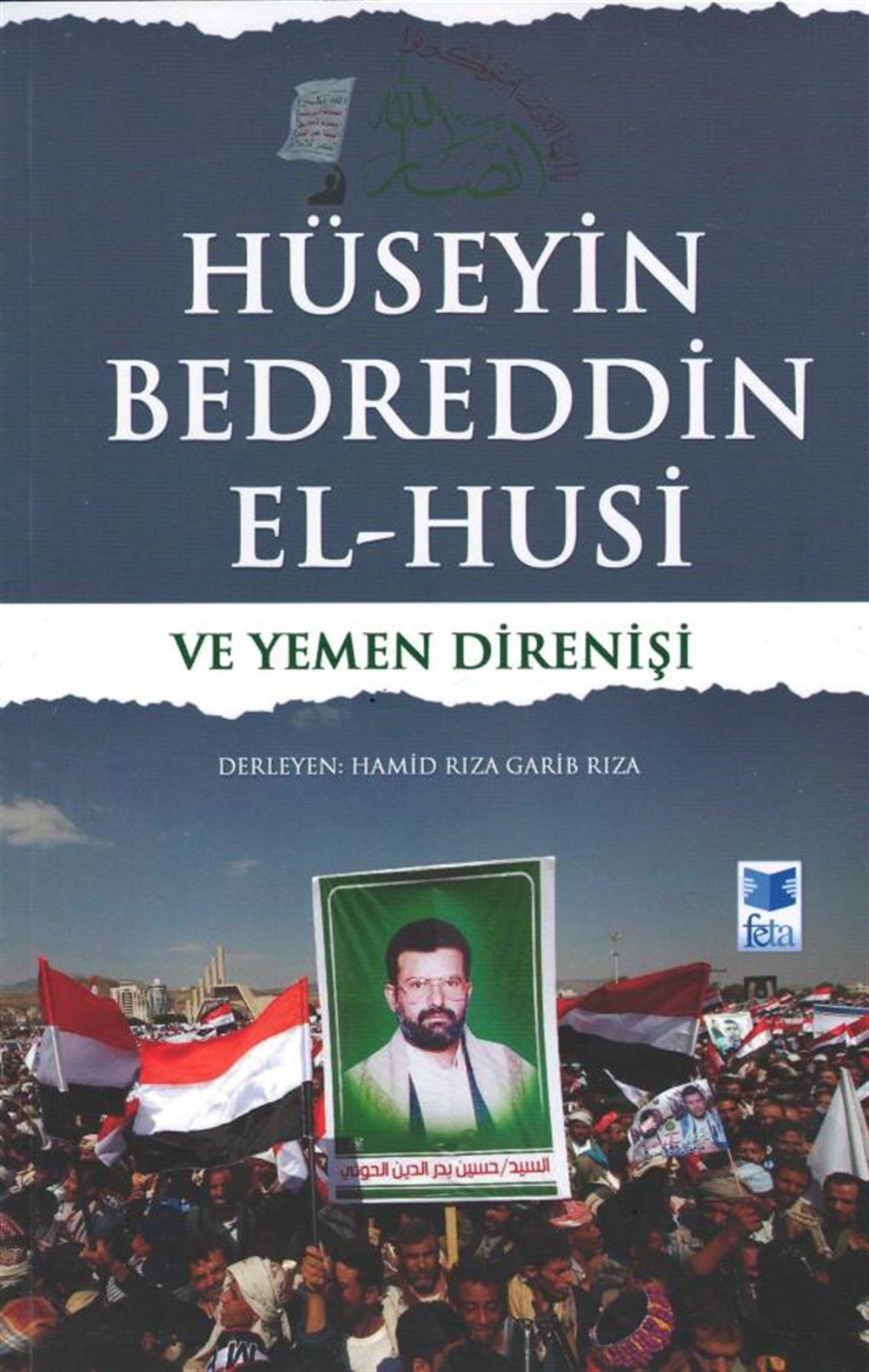 Hüseyin Bedreddin el-Husi ve Yemen Direnişi