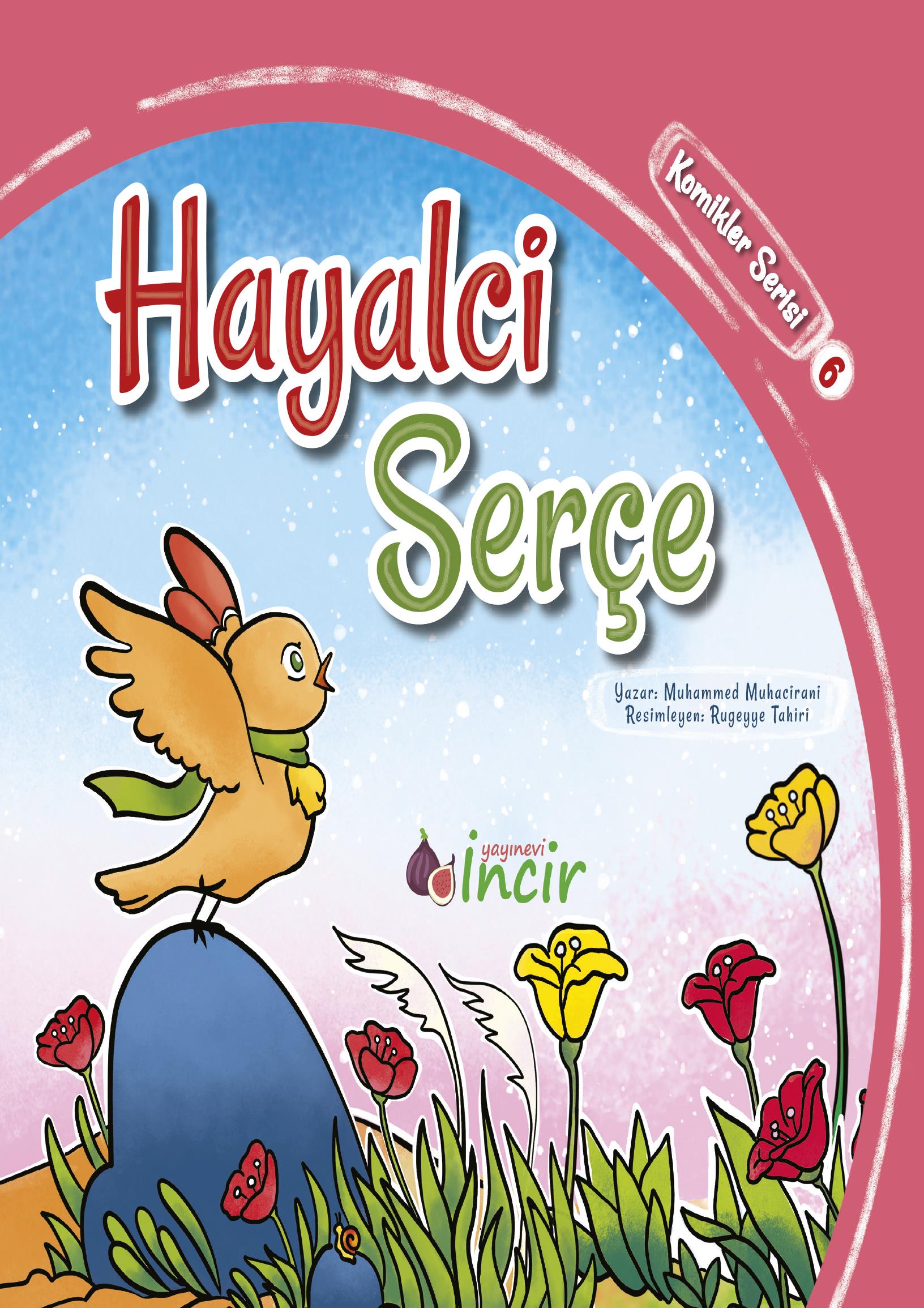 Komikler Serisi 6 Hayalci Serçe