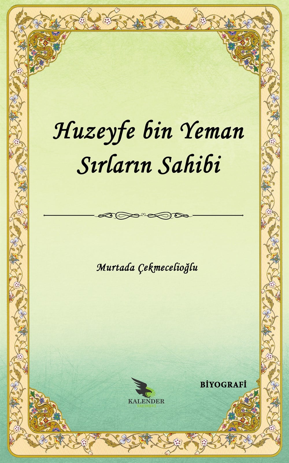 Huzeyfe bin Yeman Sırların Sahibi