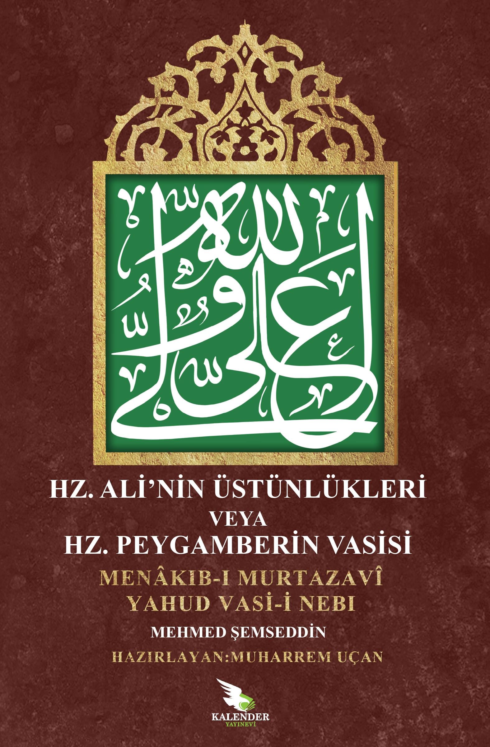 Hz. Ali Üstünlükleri veya Hz. Peygamberin Vasisi