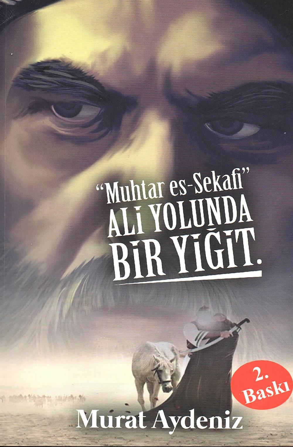 Muhtar es-Sekafi Ali Yolunda Bir Yiğit