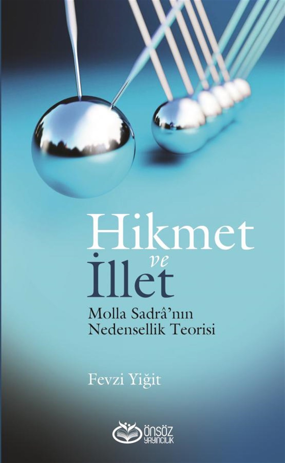 Hikmet ve İllet Molla Sadra'nın Nedensellik Teorisi