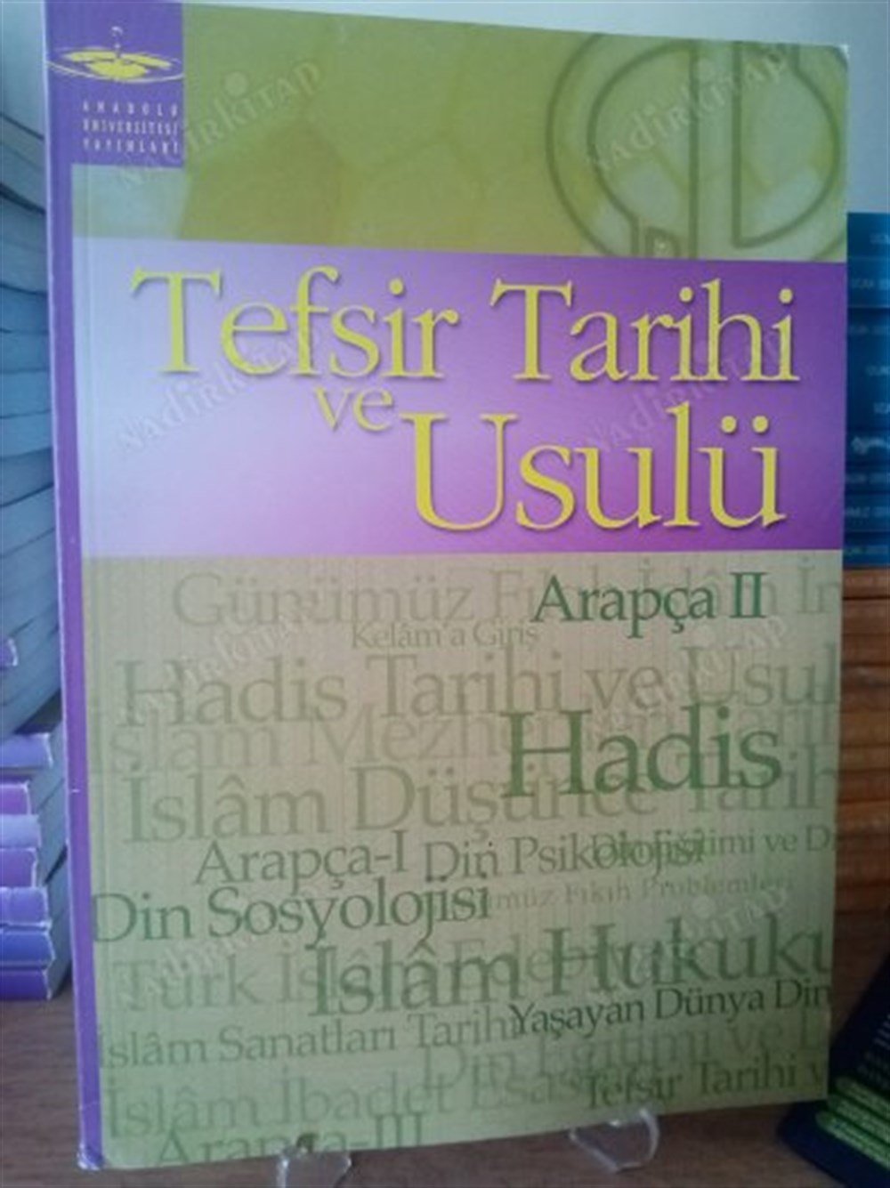 Anadolu Üniversitesi Yayınları ( AÖF ) TEFSİR TARİHİ ve USULÜ