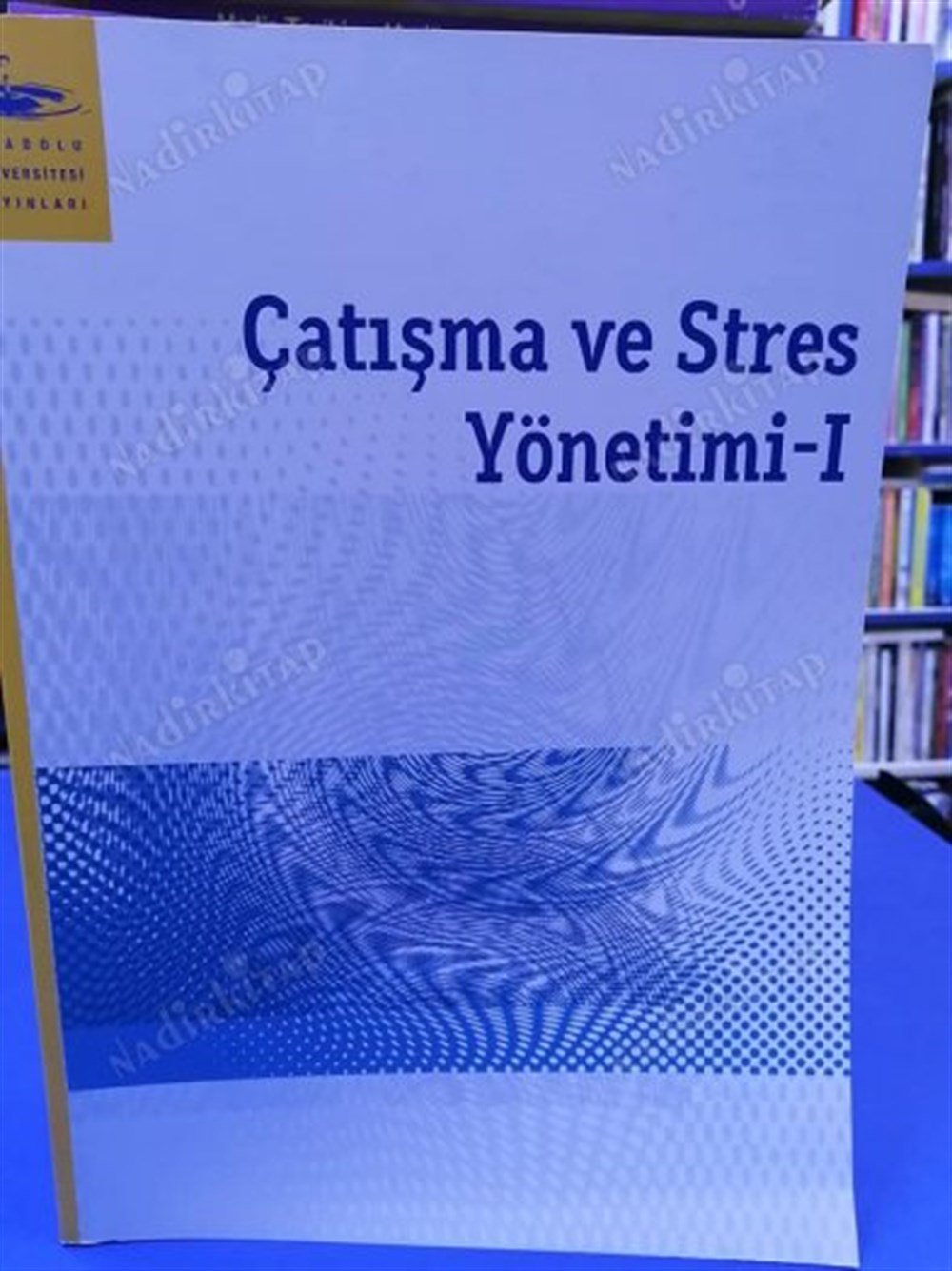 Çatışma ve Stres Yönetimi 1 (AÖF)